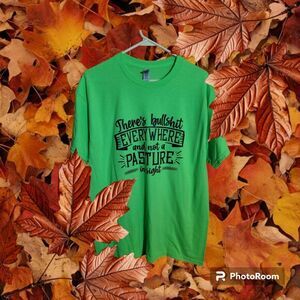 There is bullshit everywhere and not a pasture in sight‎ Custom Green Size L